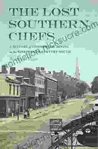 The Lost Southern Chefs: A History Of Commercial Dining In The Nineteenth Century South