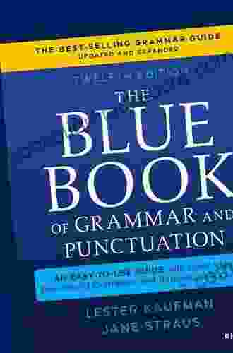 The Blue Of Grammar And Punctuation: An Easy To Use Guide With Clear Rules Real World Examples And Reproducible Quizzes