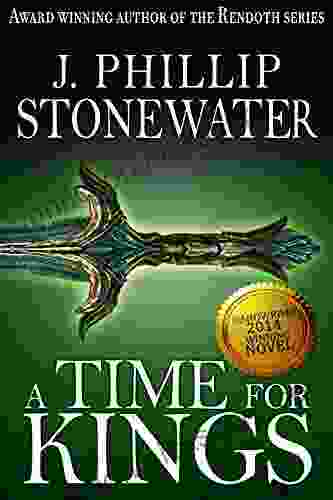 A Time For Kings: An Epic Arthurian Fantasy Suitable For Young Adult Readers