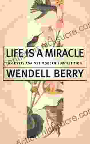 Life Is A Miracle: An Essay Against Modern Superstition