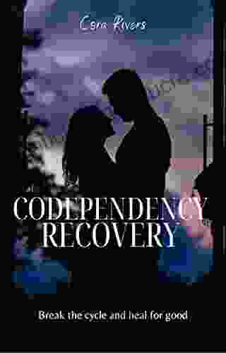 Codependency Recovery : Break the cycle for good