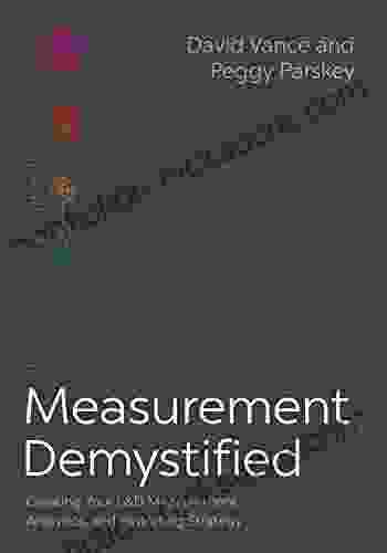 Measurement Demystified: Creating Your L D Measurement Analytics And Reporting Strategy