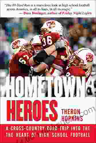 Hometown Heroes: A Cross Country Road Trip into the Heart of High School Football