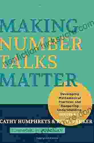 Making Number Talks Matter: Developing Mathematical Practices And Deepening Understanding Grades 3 10