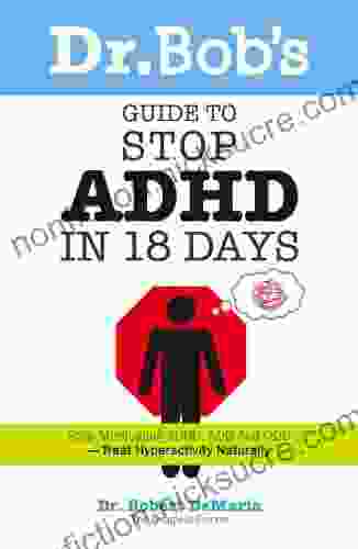 Dr Bob S Guide To Stop ADHD In 18 Days