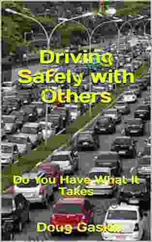 Driving Safely With Others: Do You Have What It Takes