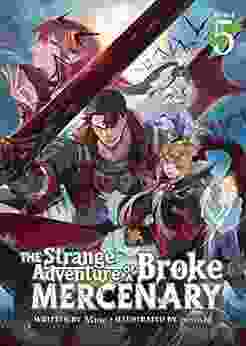 The Strange Adventure of a Broke Mercenary (Light Novel) Vol 5