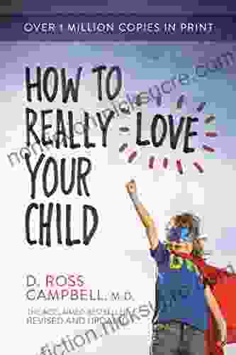 How To Really Love Your Child