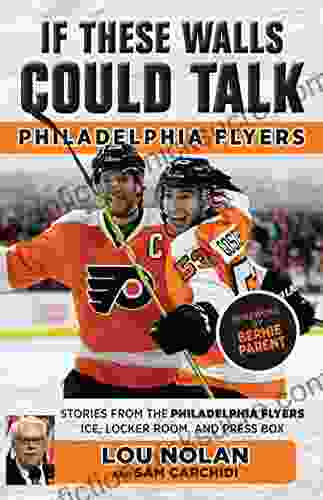 If These Walls Could Talk: Philadelphia Flyers