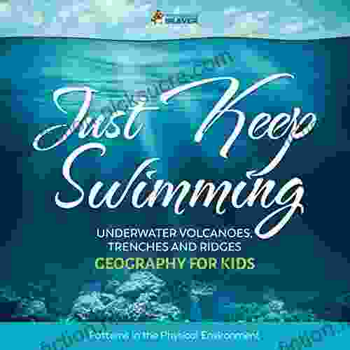 Just Keep Swimming Underwater Volcanoes Trenches And Ridges Geography Literacy For Kids 4th Grade Social Studies