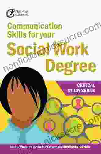Communication Skills For Your Social Work Degree (Critical Study Skills)