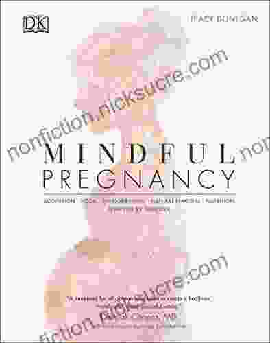 Mindful Pregnancy: Meditation Yoga Hypnobirthing Natural Remedies And Nutrition Trimester By Trimester