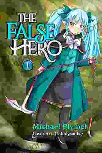 The False Hero Volume 1 Michael Plymel