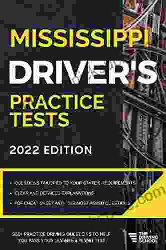 Mississippi Driver S Practice Tests: +360 Driving Test Questions To Help You Ace Your DMV Exam (Practice Driving Tests)