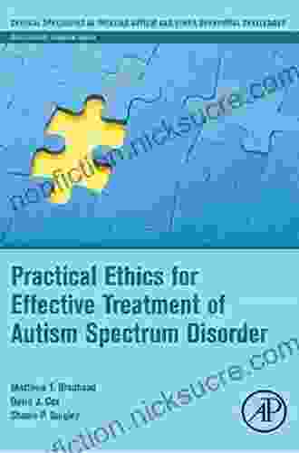 Practical Ethics For Effective Treatment Of Autism Spectrum Disorder (Critical Specialties In Treating Autism And Other Behavioral Challenges)