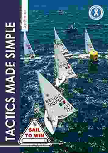 Tactics Made Simple: Sailboat racing tactics explained simply (Sail to Win 8)