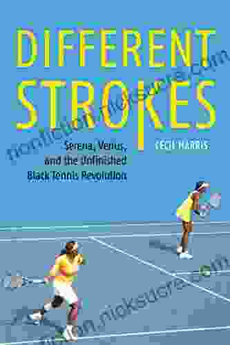 Different Strokes: Serena Venus And The Unfinished Black Tennis Revolution