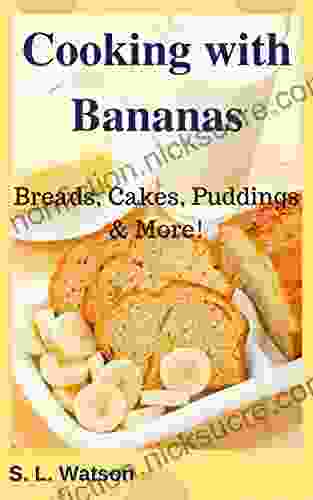 Cooking With Bananas: Breads Cakes Puddings More (Southern Cooking Recipes)