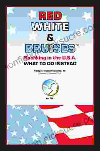 Red White Bruises: Spanking in the USA What to do Instead