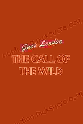 The Call Of The Wild By Jack London