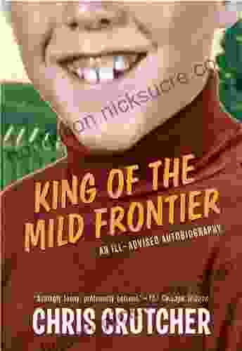 King Of The Mild Frontier: An Ill Advised Autobiography