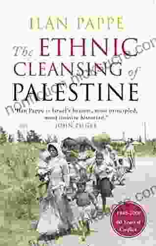 The Ethnic Cleansing Of Palestine