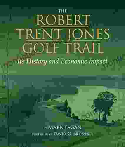 The Robert Trent Jones Golf Trail: Its History And Economic Impact