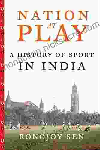 Nation at Play: A History of Sport in India (Contemporary Asia in the World)