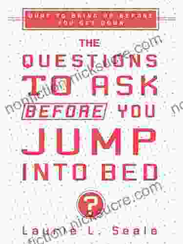 The Questions To Ask Before You Jump Into Bed