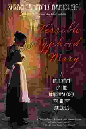 Terrible Typhoid Mary: A True Story Of The Deadliest Cook In America