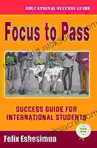 Focus To Pass: Success Guide For International Students