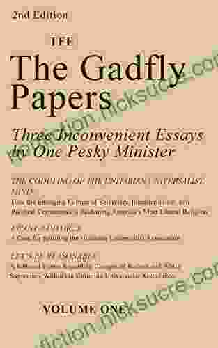 The Gadfly Papers: Three Inconvenient Essays by One Pesky Minister