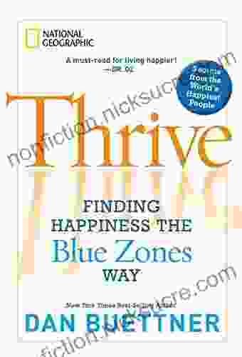 Thrive: Finding Happiness The Blue Zones Way
