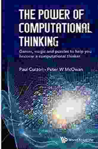 Power Of Computational Thinking The: Games Magic And Puzzles To Help You Become A Computational Thinker