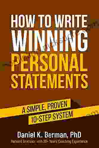 How To Write Winning Personal Statements: A Simple Proven 10 Step System (Fat Envelopes 4)