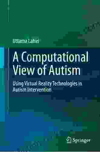 A Computational View Of Autism: Using Virtual Reality Technologies In Autism Intervention