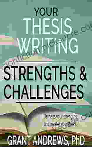 Your Thesis Writing Strengths And Challenges (Essay And Thesis Writing)